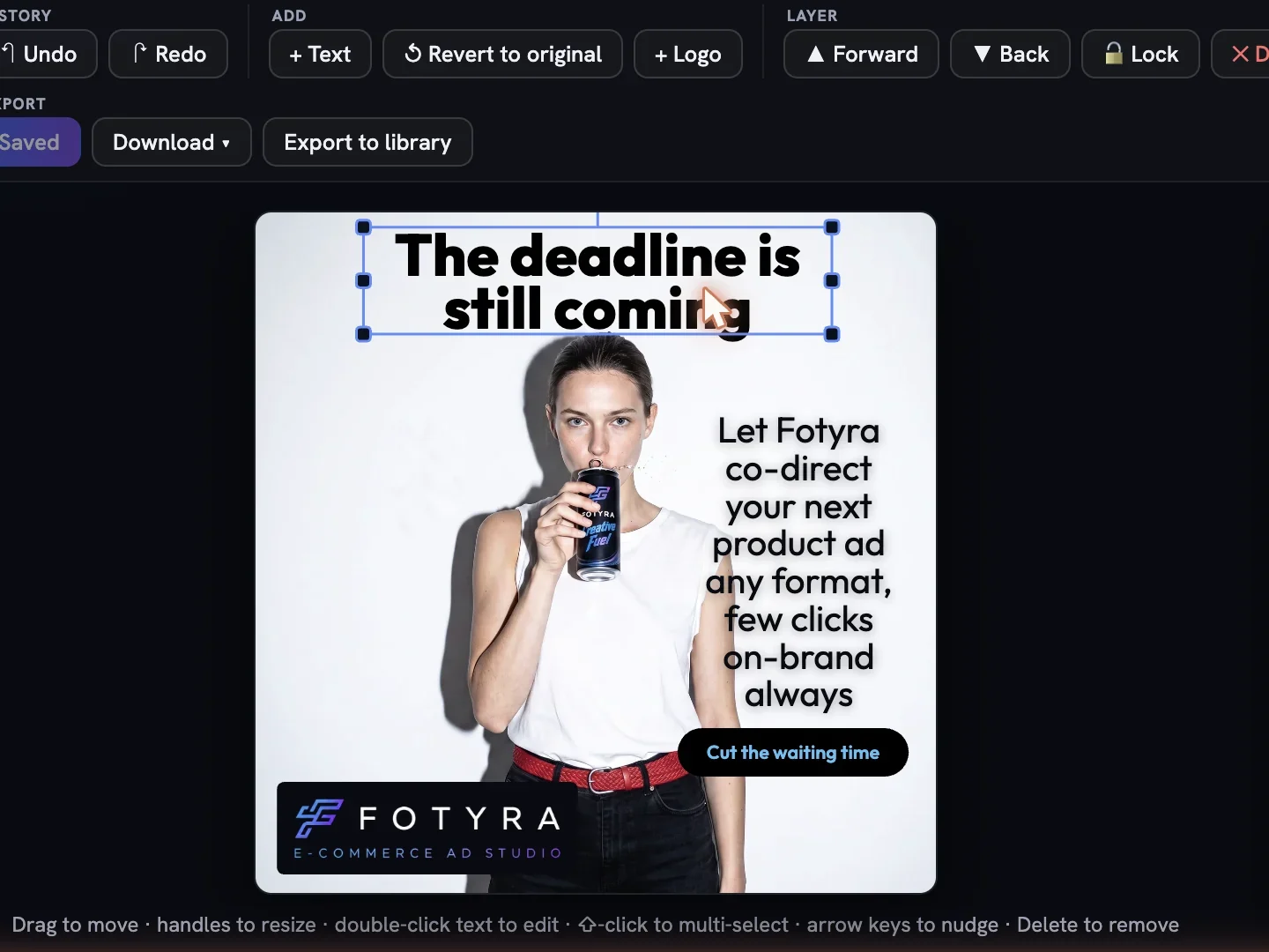 The headline layer selected on the canvas with corner handles and a dotted bounding box, ready to be dragged