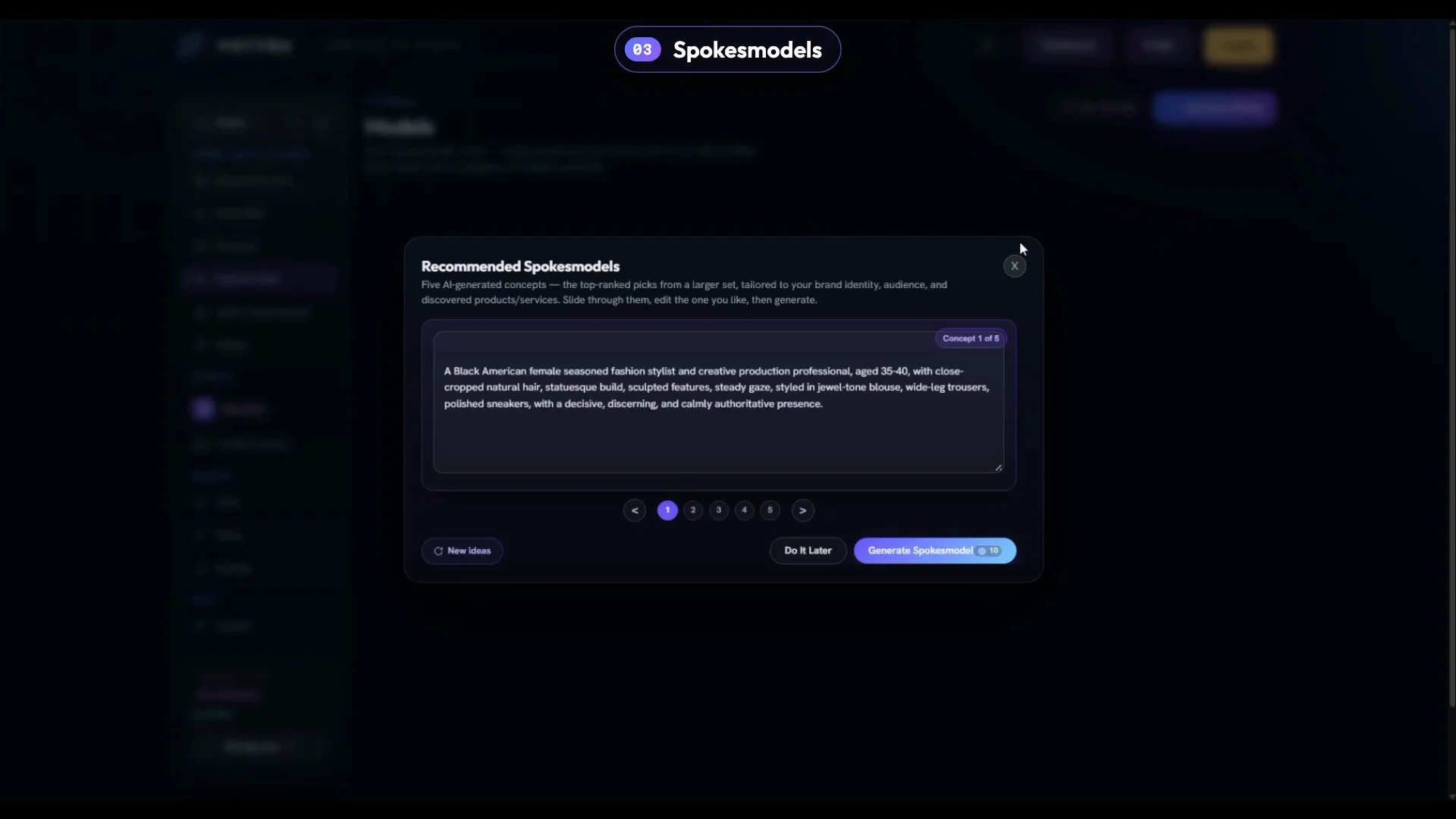 The Recommended Spokesmodels dialog, showing one of five written concepts
